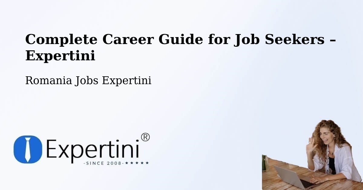 Career Guide for Job Seekers – Huşi - Huşi, Romania Jobs Expertini