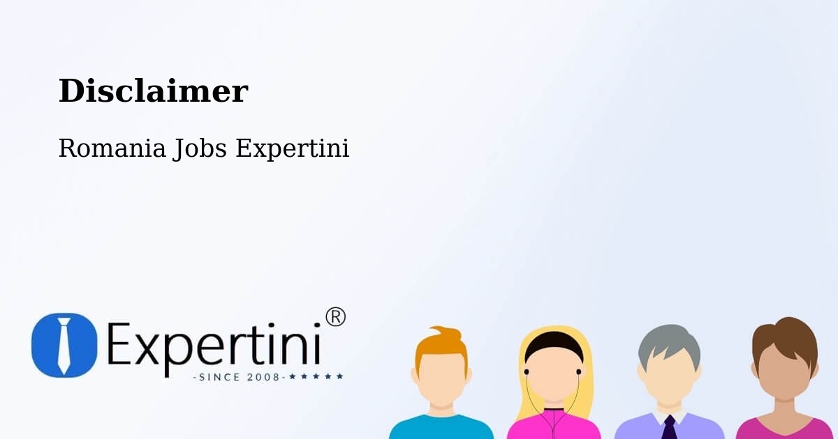 Disclaimer – Huşi - Romania Jobs Expertini
