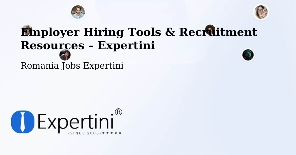 Employer Hiring Tools & Recruitment Resources – Huşi - Huşi, Romania Jobs Expertini